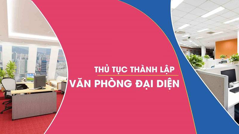 Thủ tục thành lập văn phòng đại diện tại Hà Nội